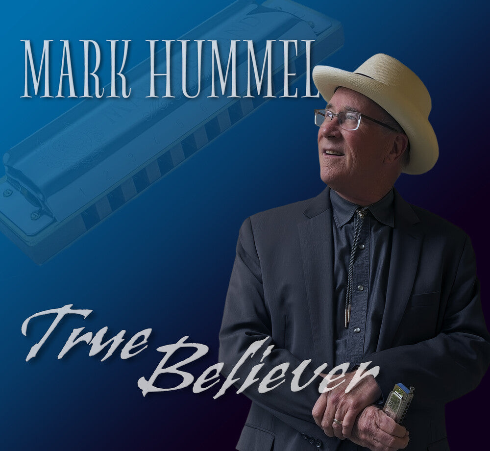 the album cover for Mark Hummel - True Believer