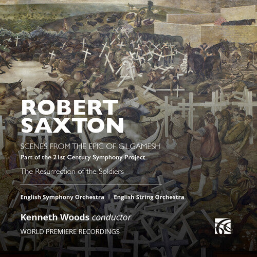 Saxton / English Symphony Orchestra - Epic Of Gilgamesh & The Resurrection Of - Music CD