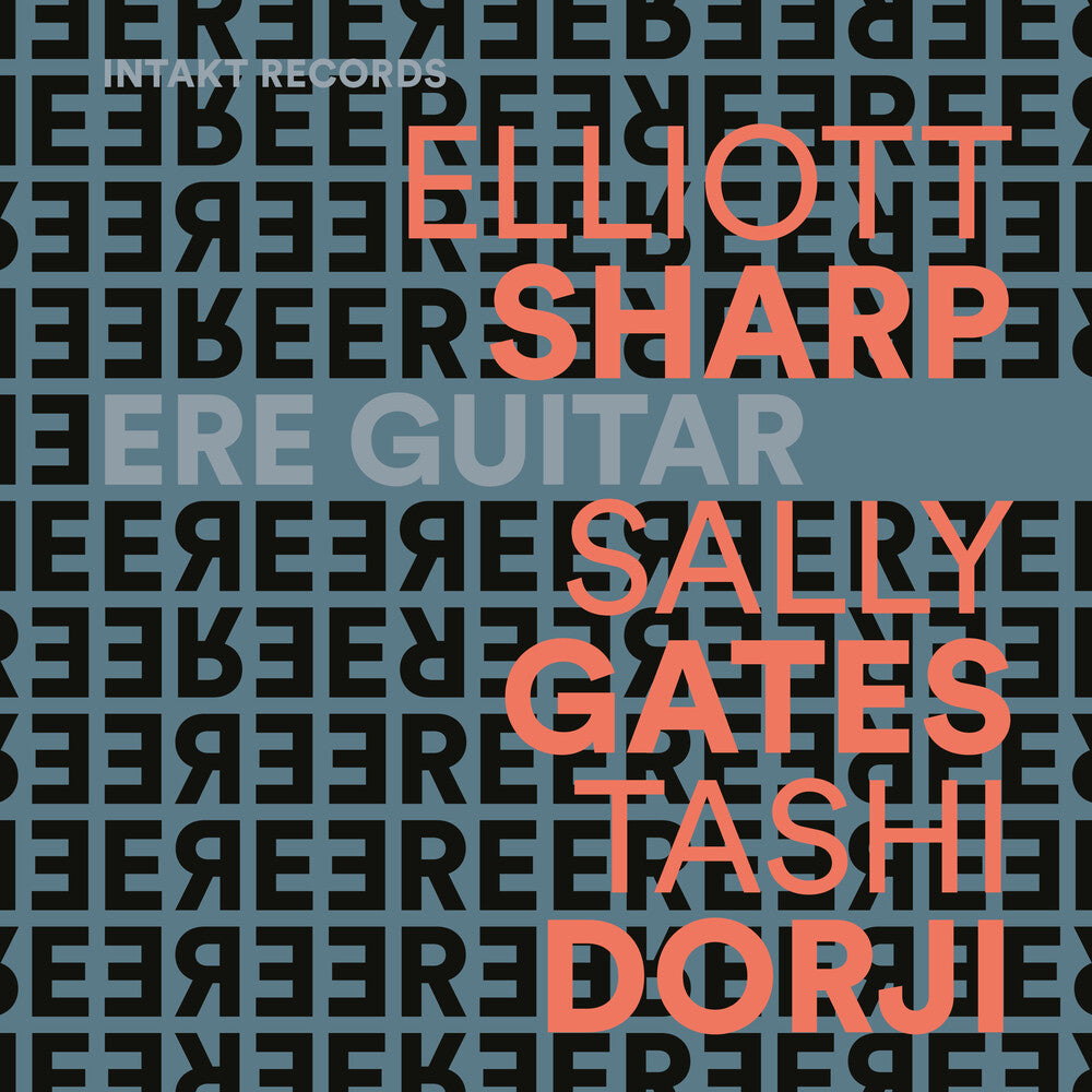 the album cover for Elliott Sharp  / Gates,Sally / Dorji,Tashi - Ere Guitar
