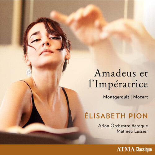 Pion,elisabeth / Arion Orchestre Baroque - Amadeus Et L'imperatrice: Mozart Montgeroult - Music CD