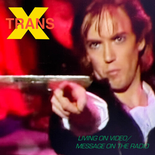 Trans-X - Living On Video / Message On The Radio [7-inch] Vinyl Record