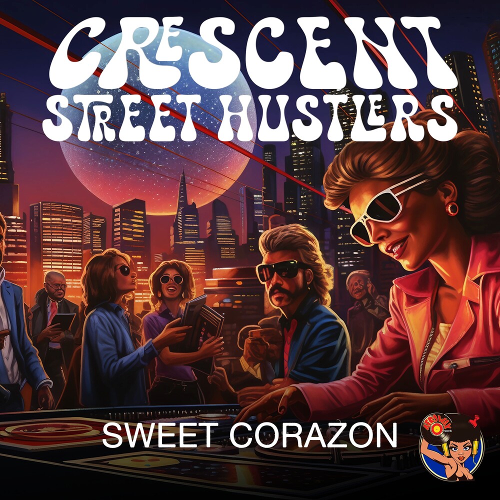 the album cover for Crescent Street Hustlers - Sweet Corazon (Mod)