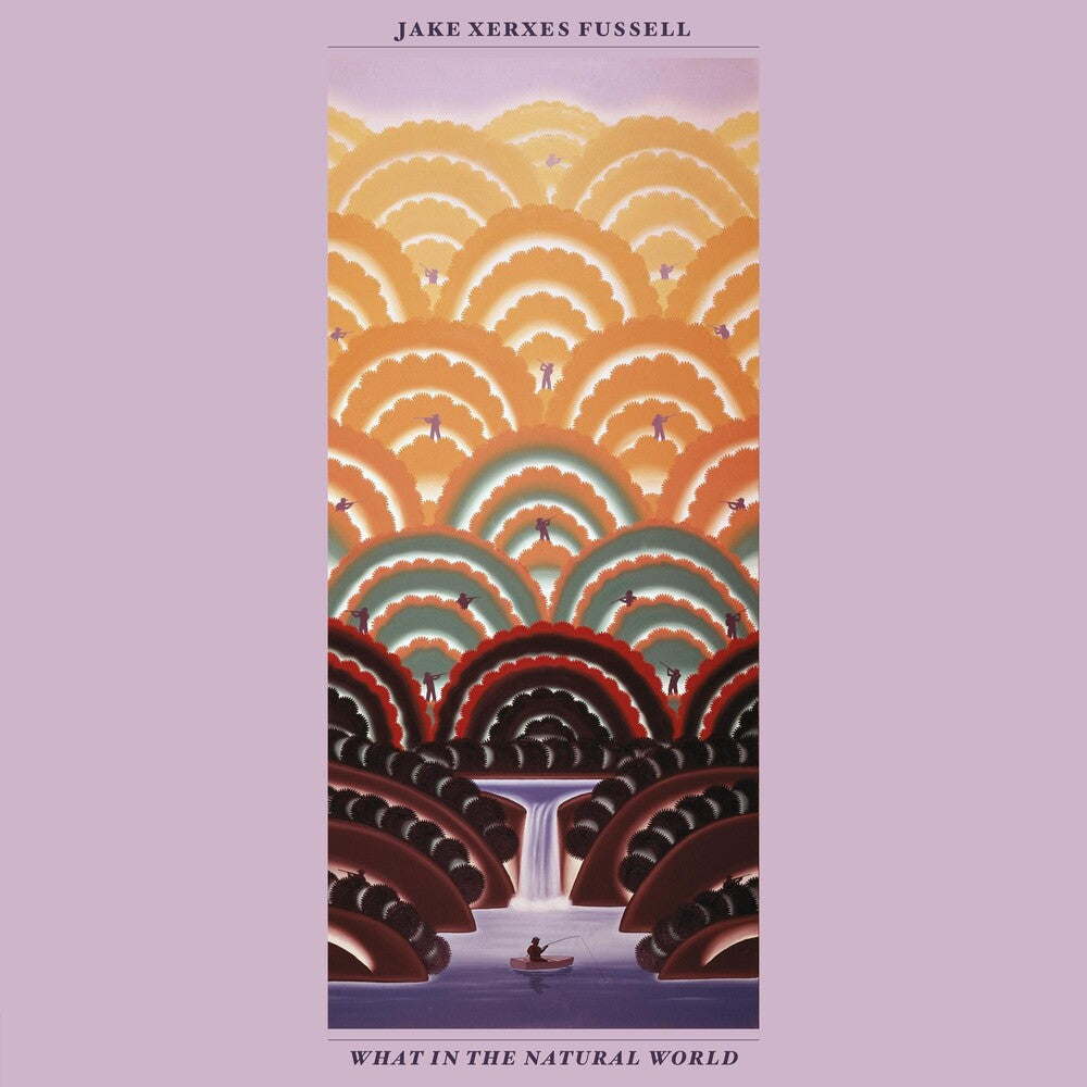 Jake Xerxes Fussell - What In The Natural World [LP] Vinyl Record