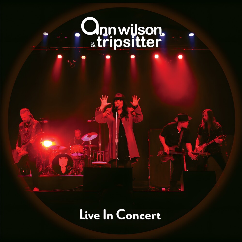the album cover for Ann Wilson  & Tripsitter - Live In Concert