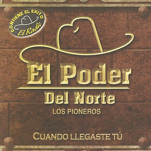 Poder Del Norte - Cuando Llegaste Tu - Music CD