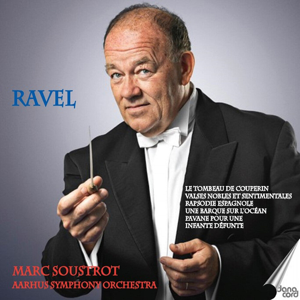 the album cover for Ravel / Aarhus Symphony Orchestra - Orchestral Music With Soustrot