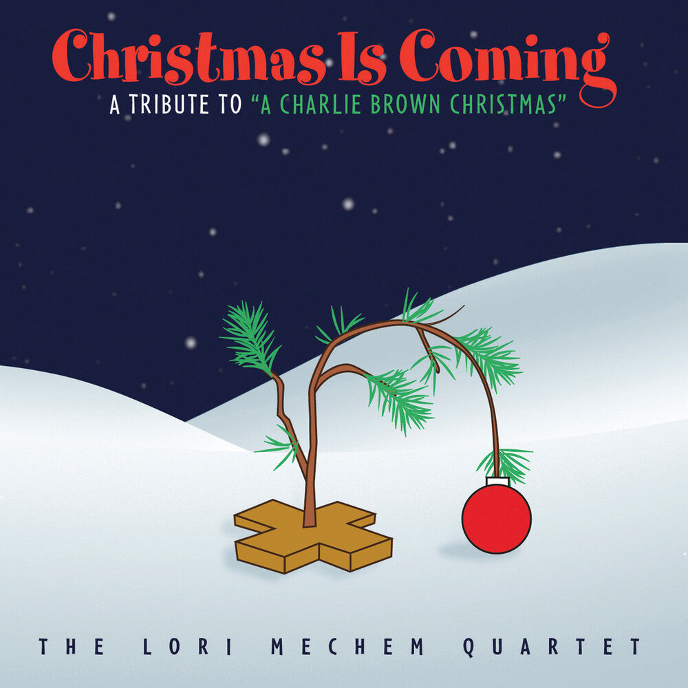 the album cover for Lori Mechem Quartet - Christmas Is Coming: A Tribute