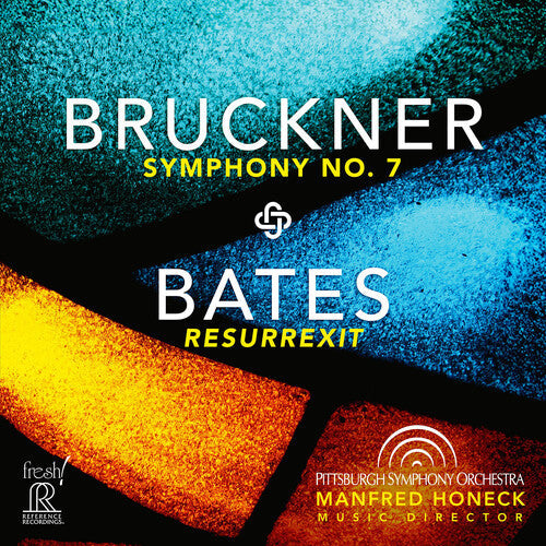 Pittsburgh Symphony Orchestra - Bruckner: Symphony No. 7 / Bates: Resurrexit Music CD
