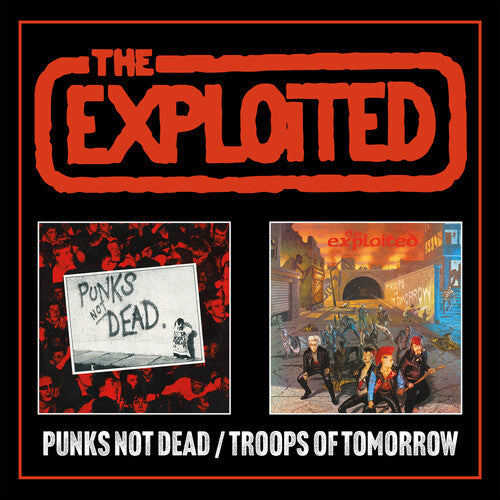 Exploited - Punks Not Dead / Troops Of Tomorrow - Music CD