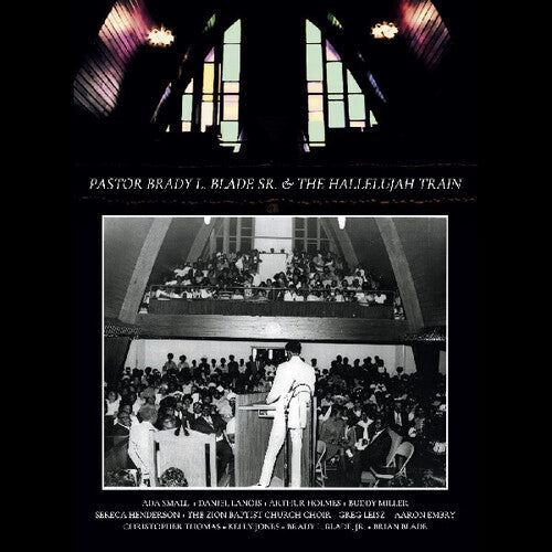 Pastor Brady L. Blade Sr. & The Hallelujah Train - Pastor Brady L. Blade, Sr. & The Hallelujah Train - Music CD