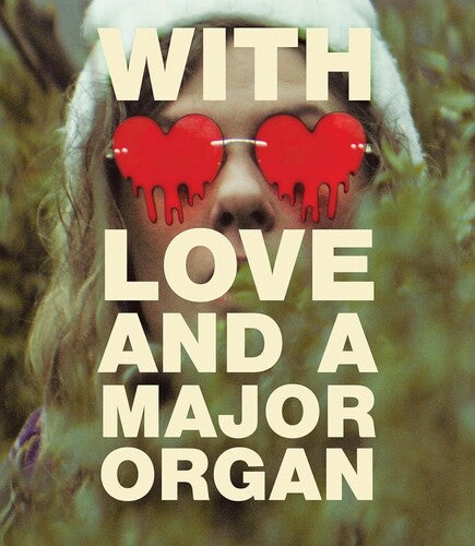 With Love And A Major Organ - With Love And A Major Organ - Blu-ray