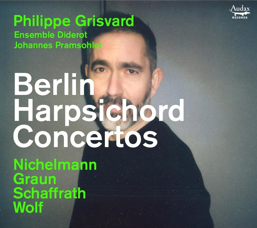 the album cover for Philippe Grisvard  / Ensemble Diderot / Pramsohler - Berlin Harpsichord Concertos (Spa)