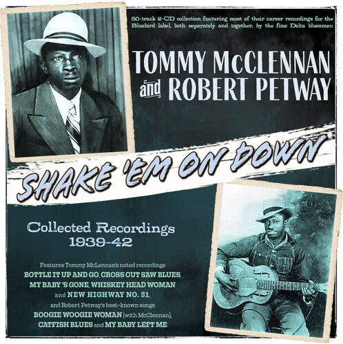 Mcclennan,tommy & Petway,robert - Shake 'em On Down: Collected Recordings 1939-42 - Music CD
