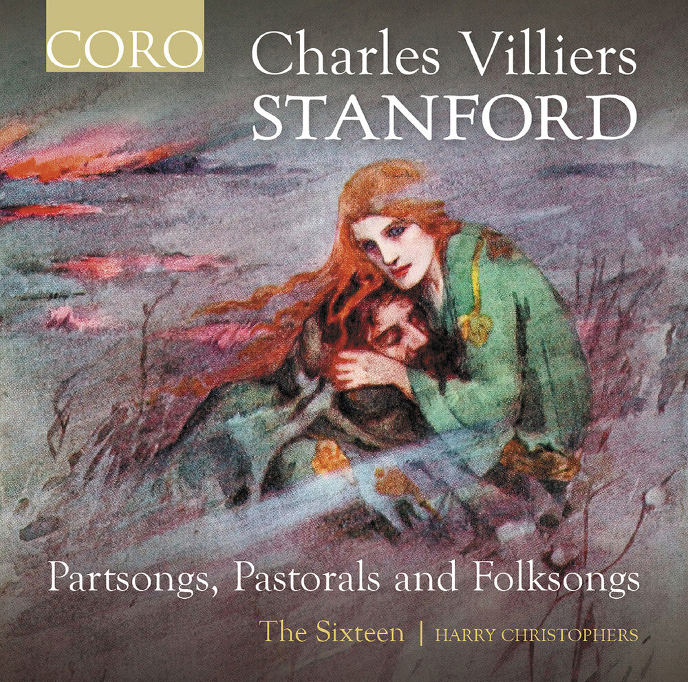 the album cover for Stanford / Sixteen - Partsongs Pastorals & Folksongs