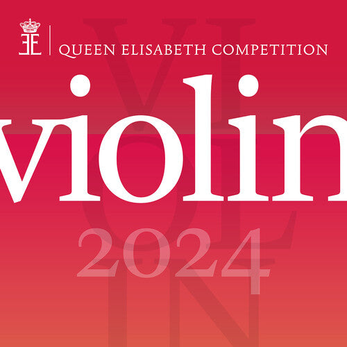 Hermus / Mardirossian / Belgian National Orchestra - Queen Elisabeth Competition - Violin 2024 (live) - Music CD