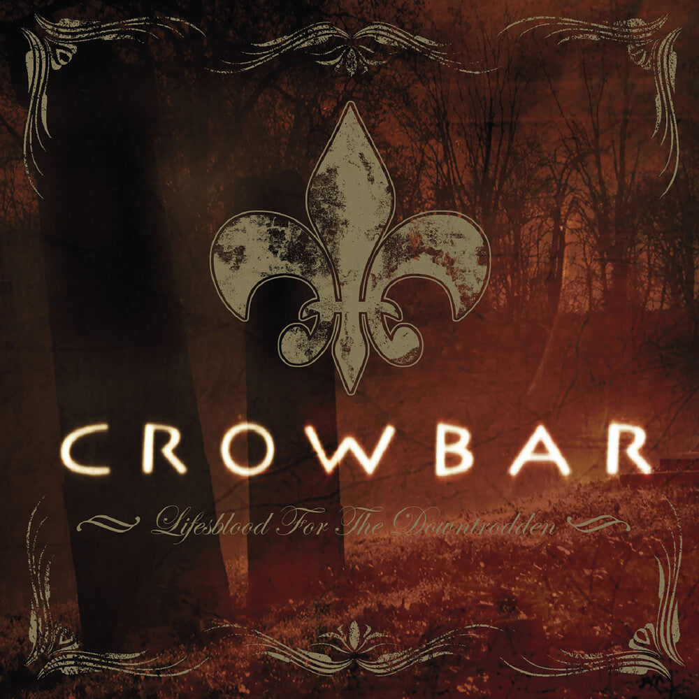 Crowbar - Lifesblood For The Downtrodden [LP] Vinyl Record