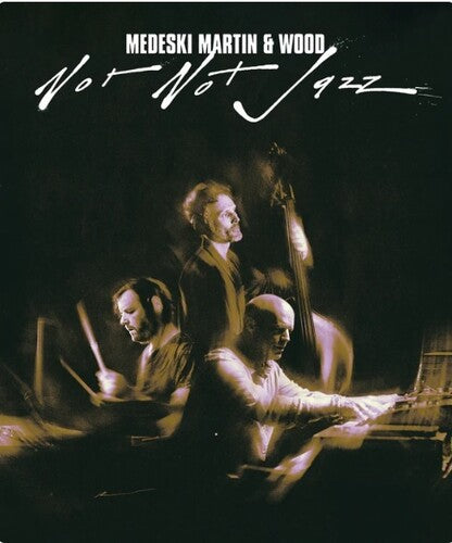 Medeski Martin & Wood - Not Not Jazz - DVD