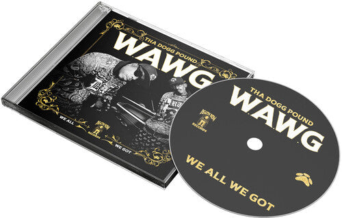 Tha Dogg Pound - W.A.W.G. (We All We Got) Music CD