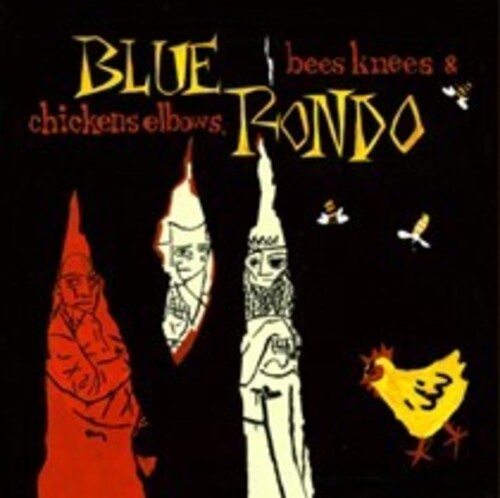 Blue Rondo - Bees Knees & Chicken Elbows - Expanded Edition - Music CD