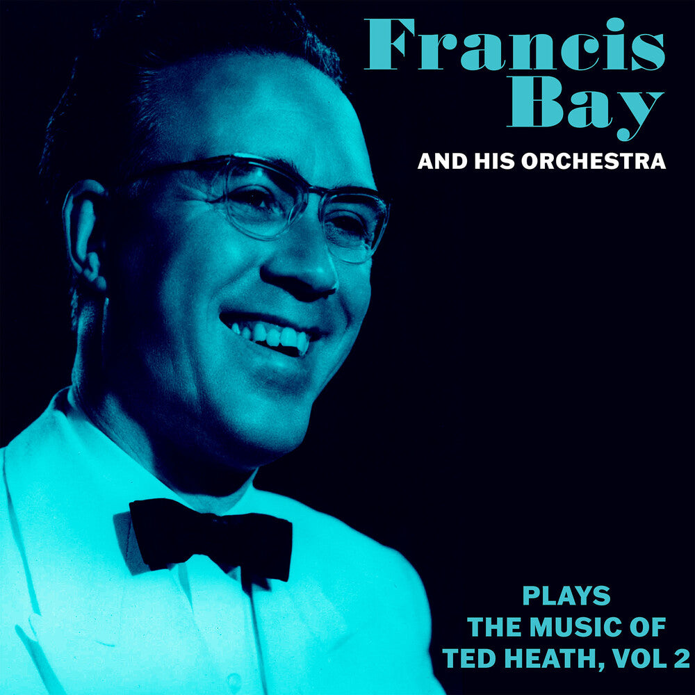 the album cover for Francis Bay  & His Orchestra - Francis Bay Orch Music Of Ted Heath Vol. 2 (Mod)