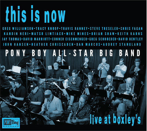 Pony Boy All-star Big Band - This Is Now - Live At Boxley's - Music CD