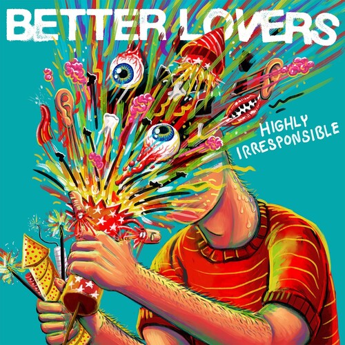 Better Lovers - Highly Irresponsible Music CD