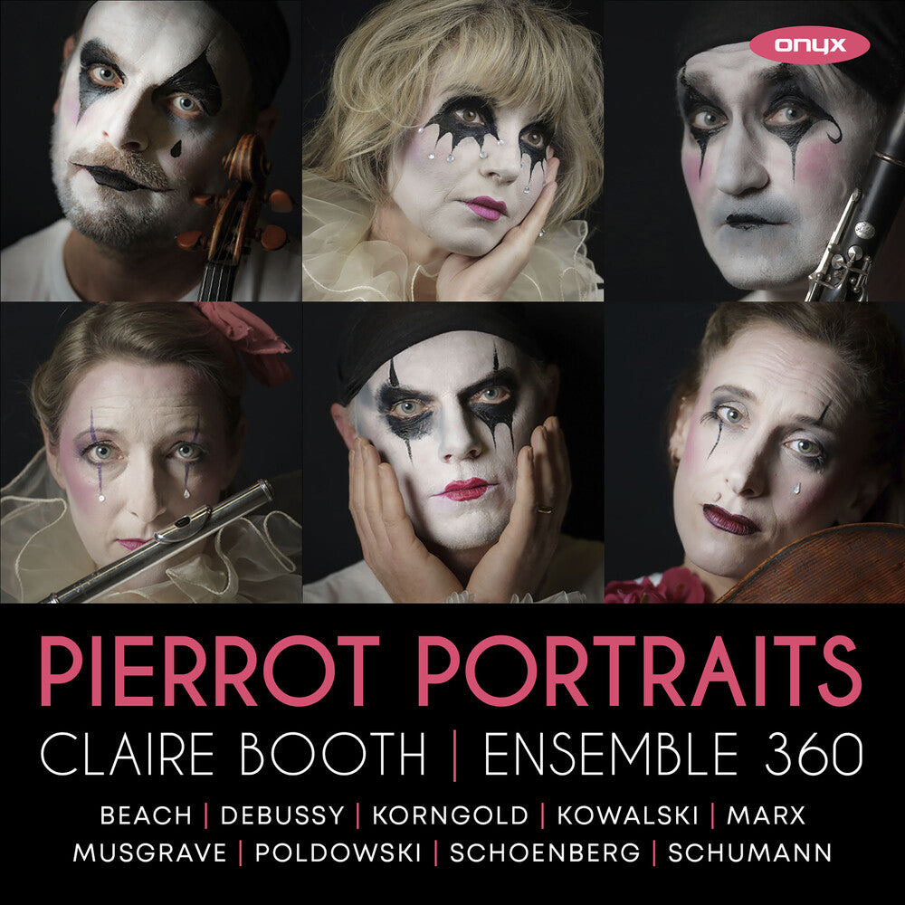 the album cover for Claire Booth  / Ensemble 360 - Pierrot Portraits
