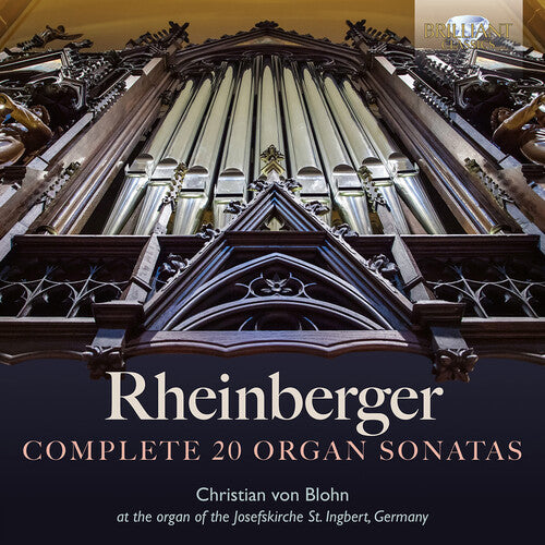 Rheinberger / Blohn - Complete 20 Organ Sonatas - Music CD