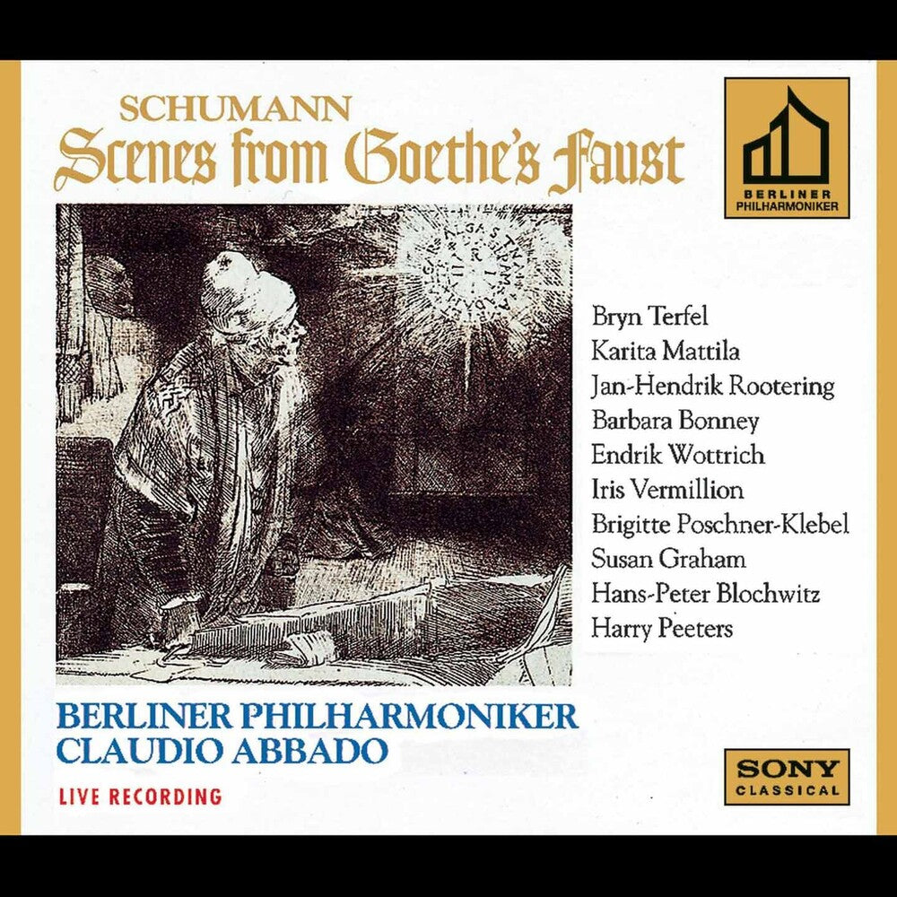 the album cover for Claudio Abbado - Schumann: Scenes From Goethe's Faust - Berliner Philharmoniker - Abbado - Terfel - Mattila - Rootering - Bonney - Wottrich - Ver