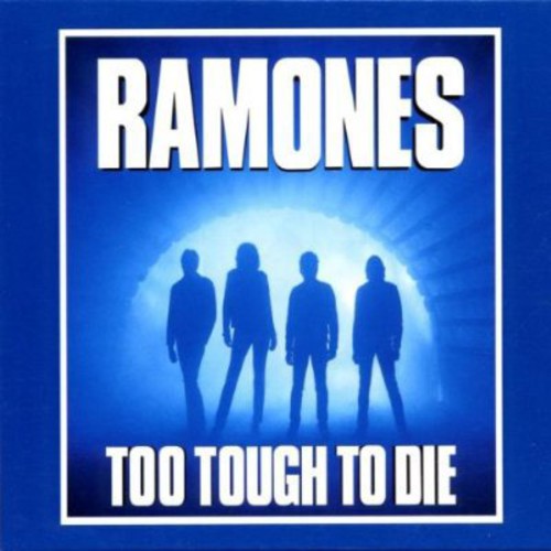 Ramones - Too Tough To Dies - Music CD