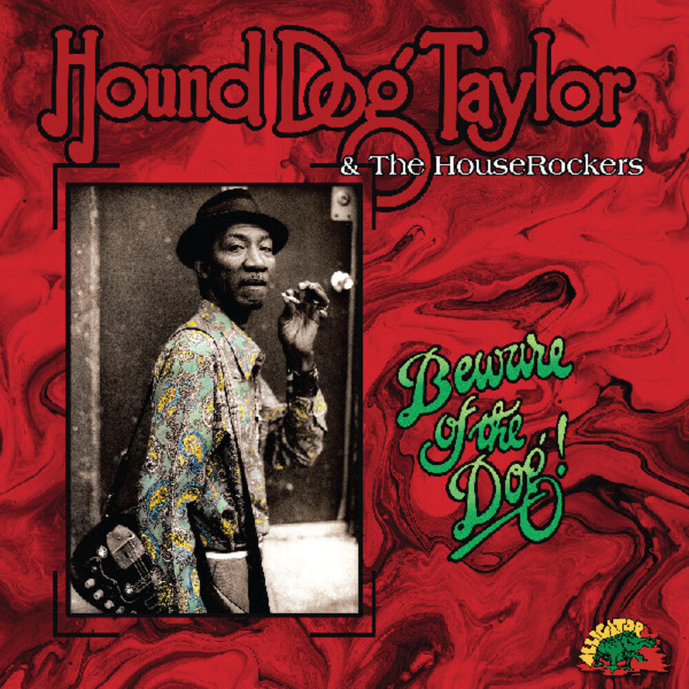 Hound Dog Taylor - Beware Of The Dog [Colored Vinyl] (Grn) [Indie Exclusive] Vinyl Record
