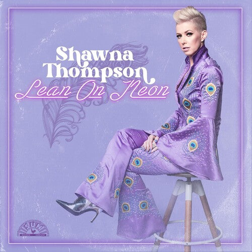 Thompson,shawna - Lean On Neon - Vinyl Record