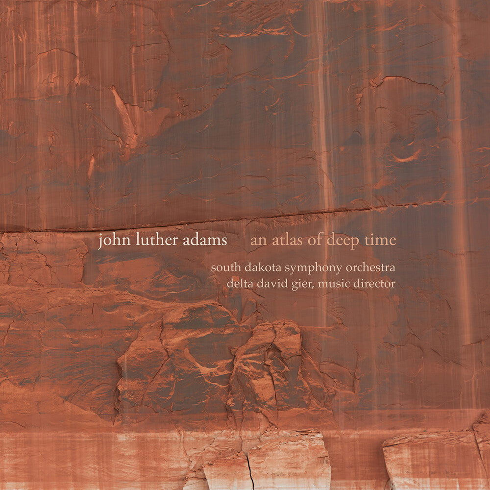 the album cover for Adams / South Dakota Symphony Orchestra - An Atlas Of Deep Time