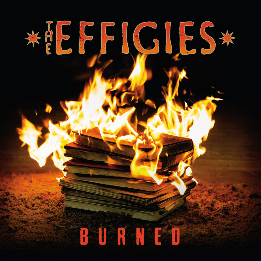 the album cover for The Effigies - Burned [Compact disc]