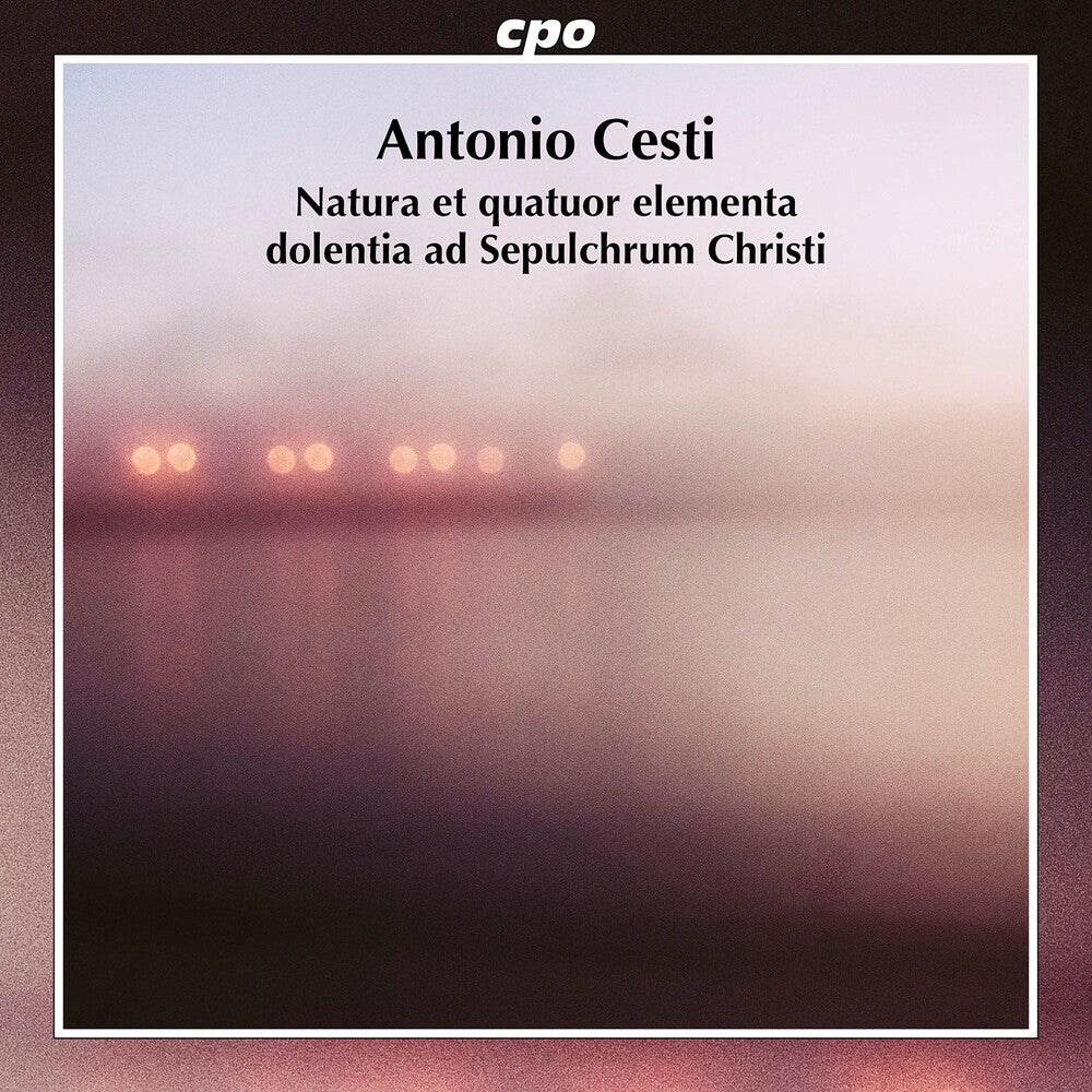 the album cover for Cesti / Schneider / Ensemble Polyharmonique - Natura Et Quatuor Elementa Dolentia Ad Sepulcrum