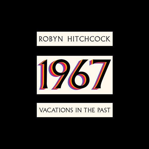 Robyn Hitchcock - 1967: Vacations In The Past Music CD
