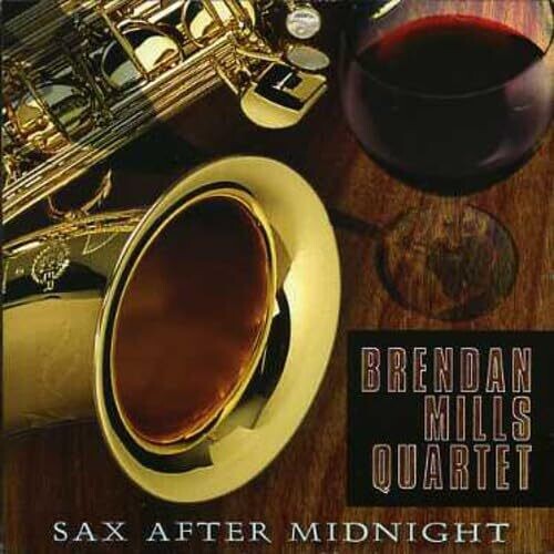 Mills,brendan - Sax After Midnight - Music CD