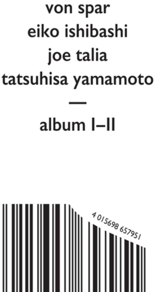 the album cover for Von Spar / Eiko Ishibashi  / Talia,Joe - Album I / Album Ii