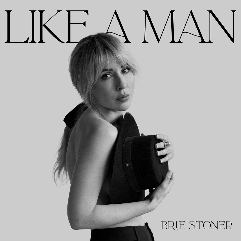 the album cover for Brie Stoner - Like A Man [Digipak]
