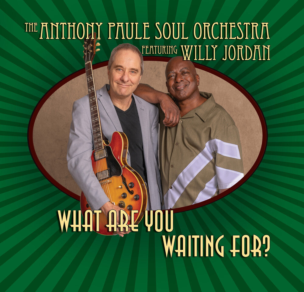 the album cover for Anthony Paule  Soul Orchestra / Jordan,Willy - What Are You Waiting For