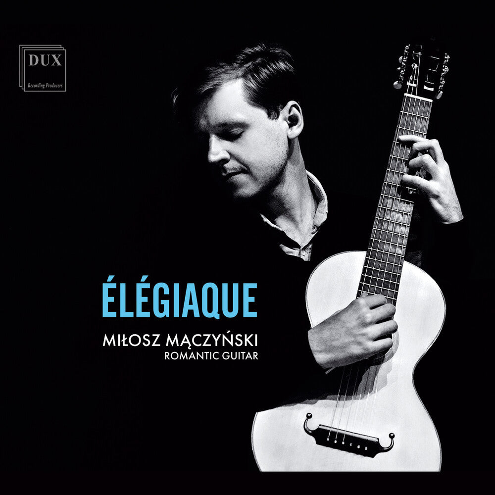 the album cover for Dowland / Schubert / Maczynski - Elegiaque