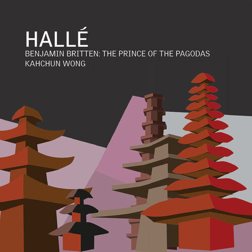 Halle - Britten: The Prince of the Pagodas Music CD