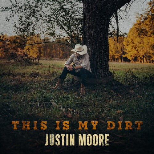Justin Moore - This Is My Dirt Music CD