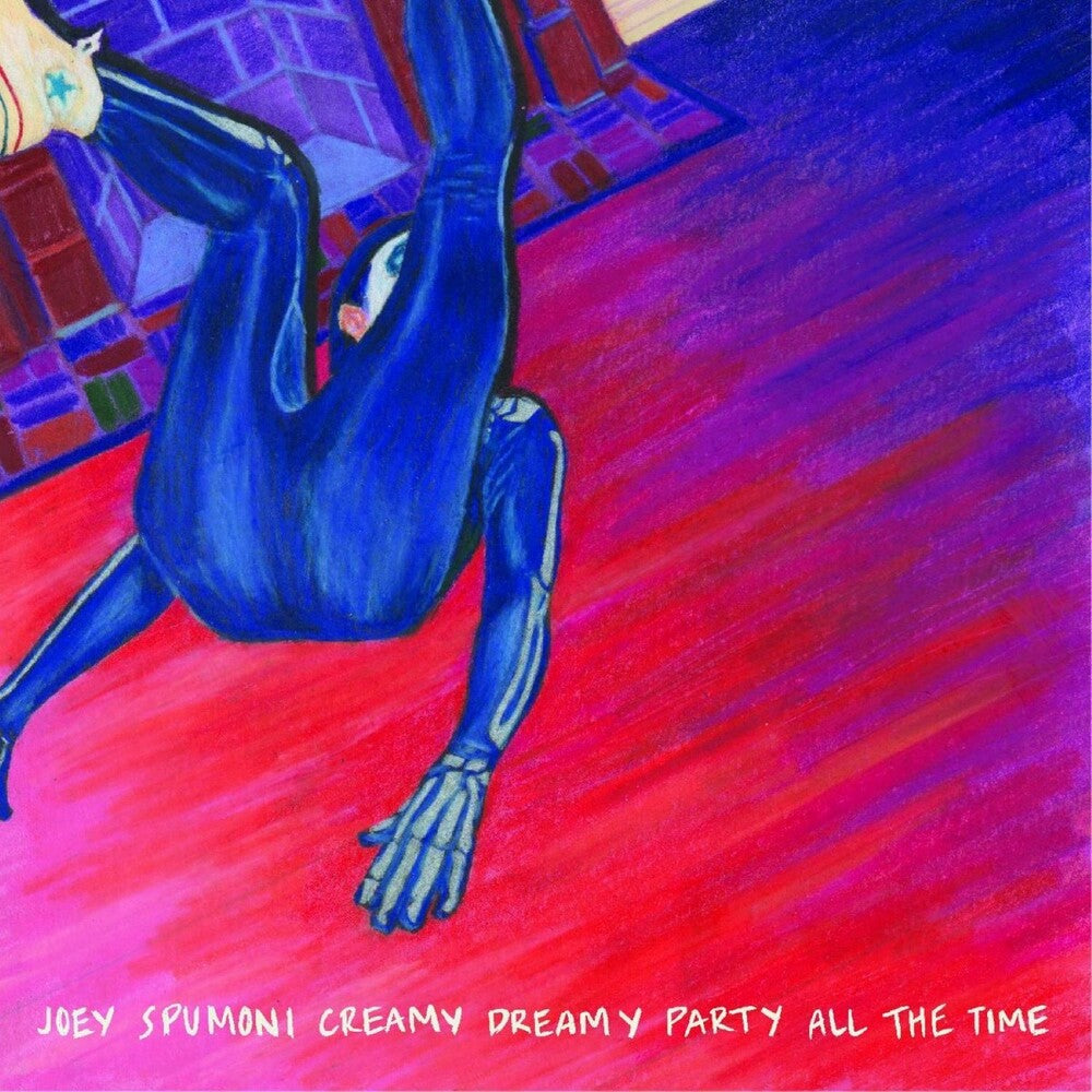 Joey Spumoni Creamy Dreamy Party All The Time [LP] Vinyl Record