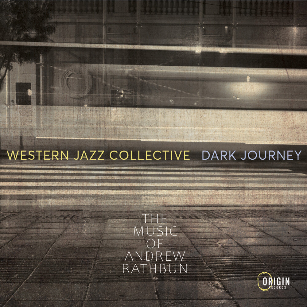 the album cover for Western Jazz Collective - Dark Journey: The Music Of Andrew Rathbun
