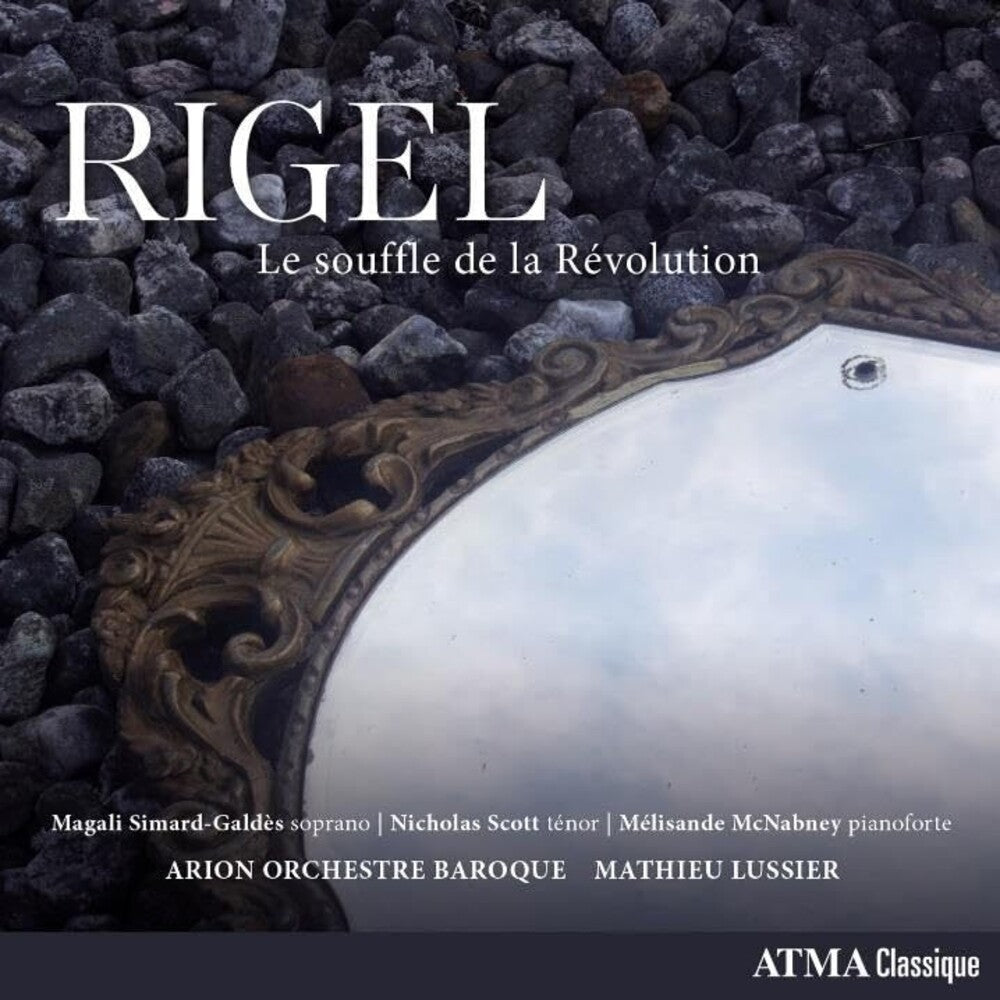 the album cover for Rigel / Arion Orchestre Baroque / Lussier - Le Souffle De La Revolution