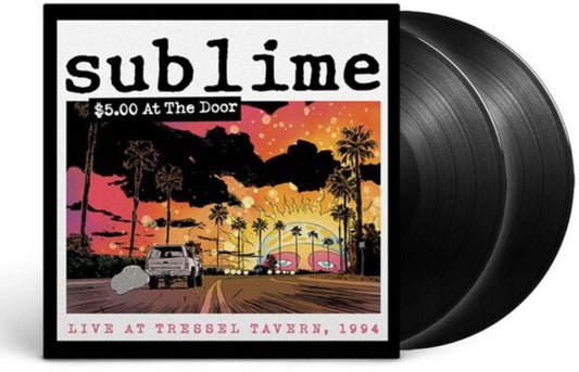 Sublime - $5 At The Door (Live At Tressel Tavern, 1994) [2LP] Vinyl Record