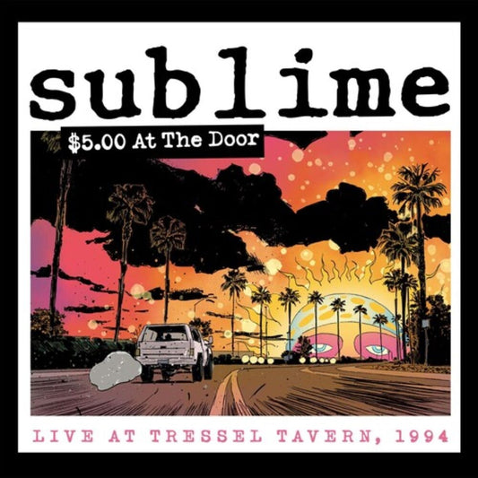 the album cover for Sublime - $5 At The Door (Live At Tressel Tavern, 1994)