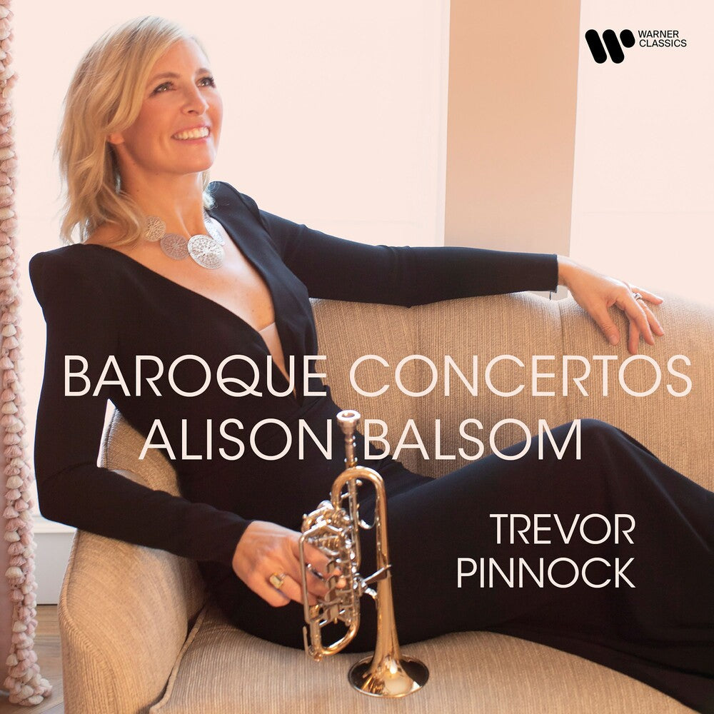 the album cover for Alison Balsom  / Pinnock,Trevor - Baroque Concertos