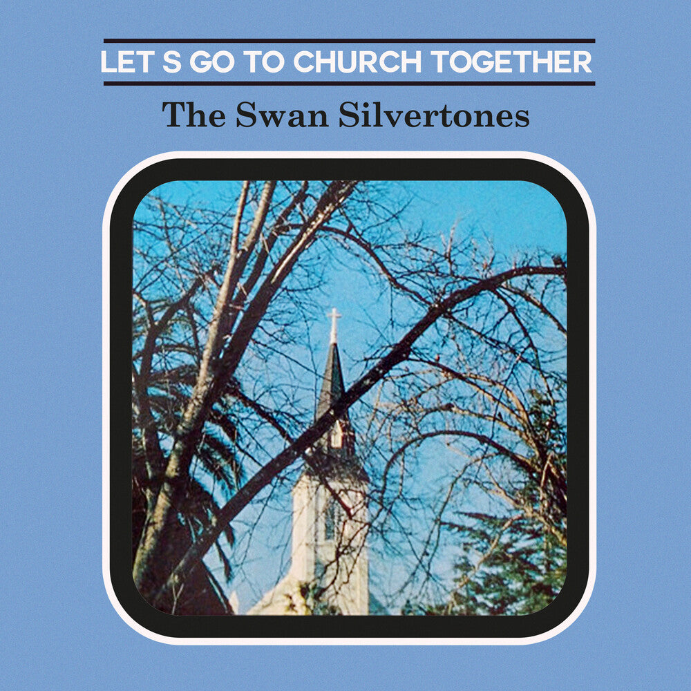 the album cover for Swan Silvertones - Let's Go To Church Together (Mod)